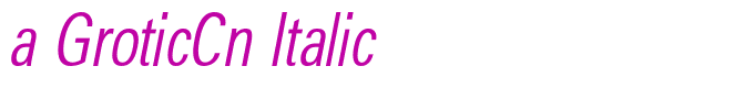 a GroticCn Italic